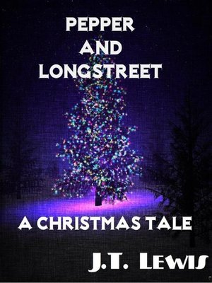 cover image of Pepper and Longstreet ~ a Christmas Tale